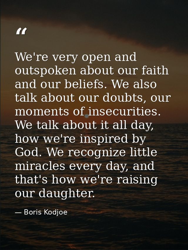 We're very open and outspoken about our faith and our beliefs. We also talk about our doubts, our moments of insecuritie — Boris Kodjoe