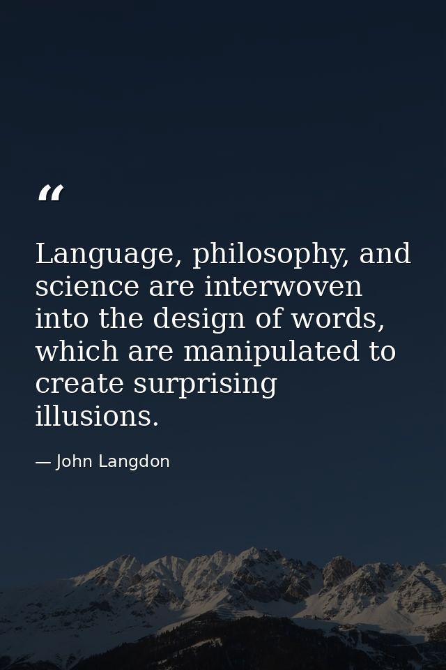 Language, philosophy, and science are interwoven into the design of words, which are manipulated to create surprising il — John Langdon