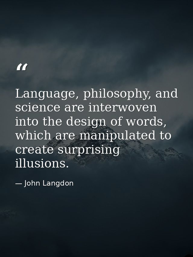 Language, philosophy, and science are interwoven into the design of words, which are manipulated to create surprising il — John Langdon