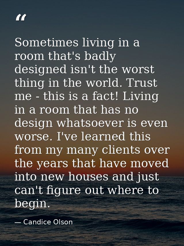Sometimes living in a room that's badly designed isn't the worst thing in the world. Trust me - this is a fact! Living i — Candice Olson