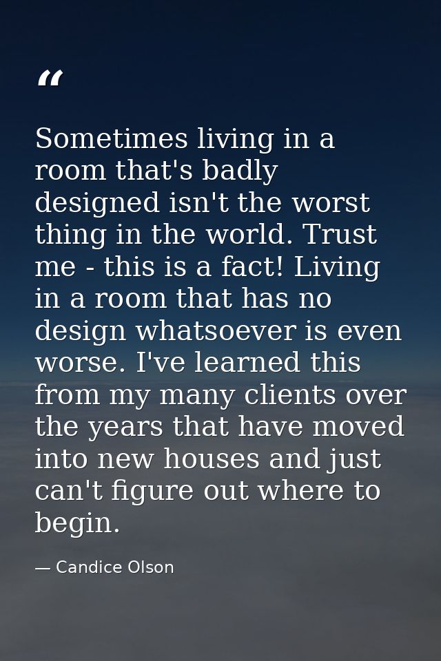 Sometimes living in a room that's badly designed isn't the worst thing in the world. Trust me - this is a fact! Living i — Candice Olson