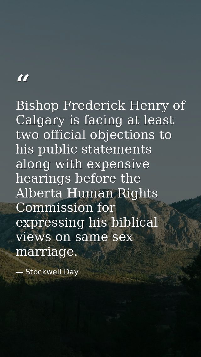 Bishop Frederick Henry of Calgary is facing at least two official objections to his public statements along with expensi — Stockwell Day