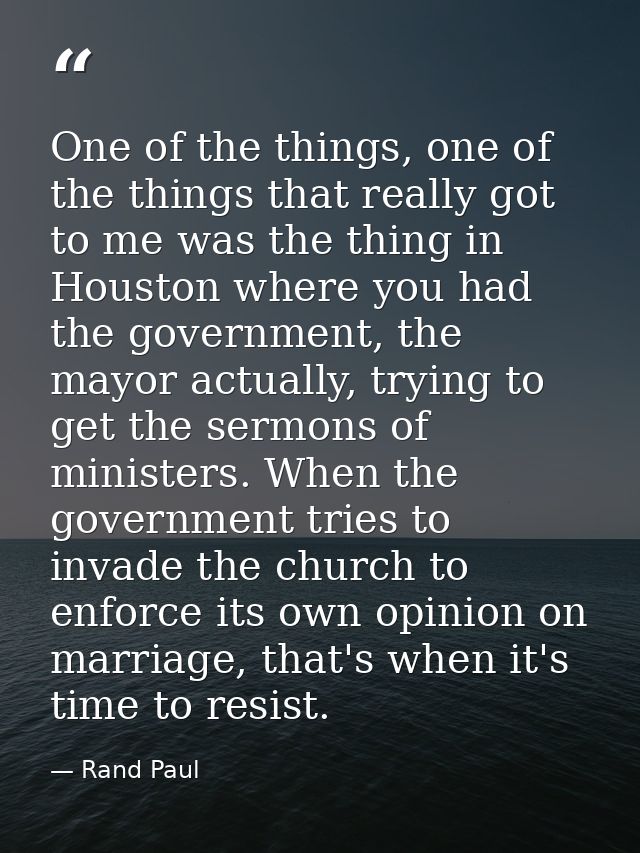 One of the things, one of the things that really got to me was the thing in Houston where you had the government, the ma — Rand Paul