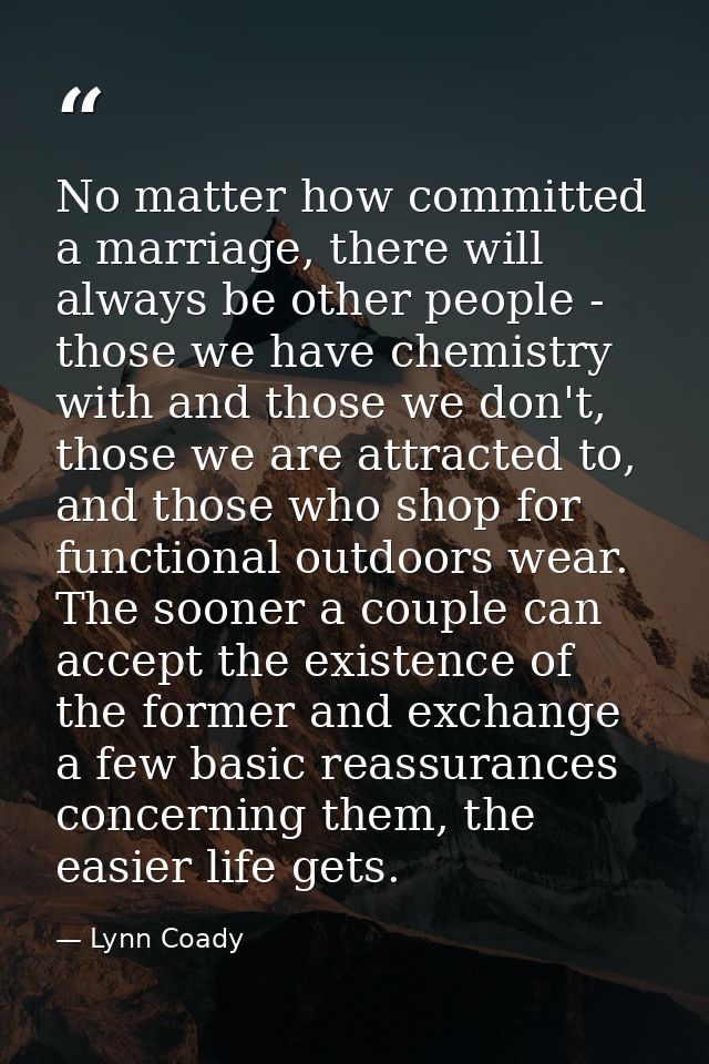 No matter how committed a marriage, there will always be other people - those we have chemistry with and those we don't, — Lynn Coady