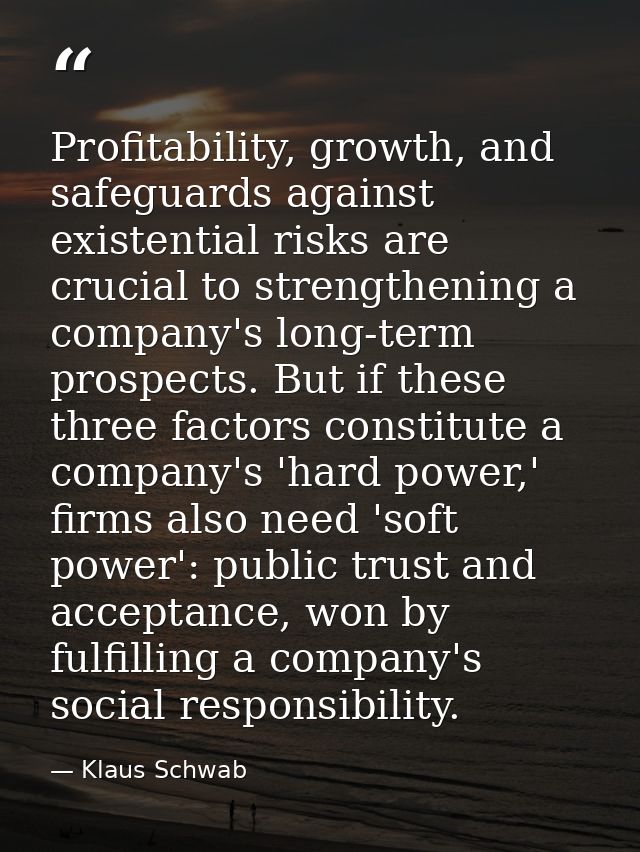 Profitability, growth, and safeguards against existential risks are crucial to strengthening a company's long-term prosp — Klaus Schwab