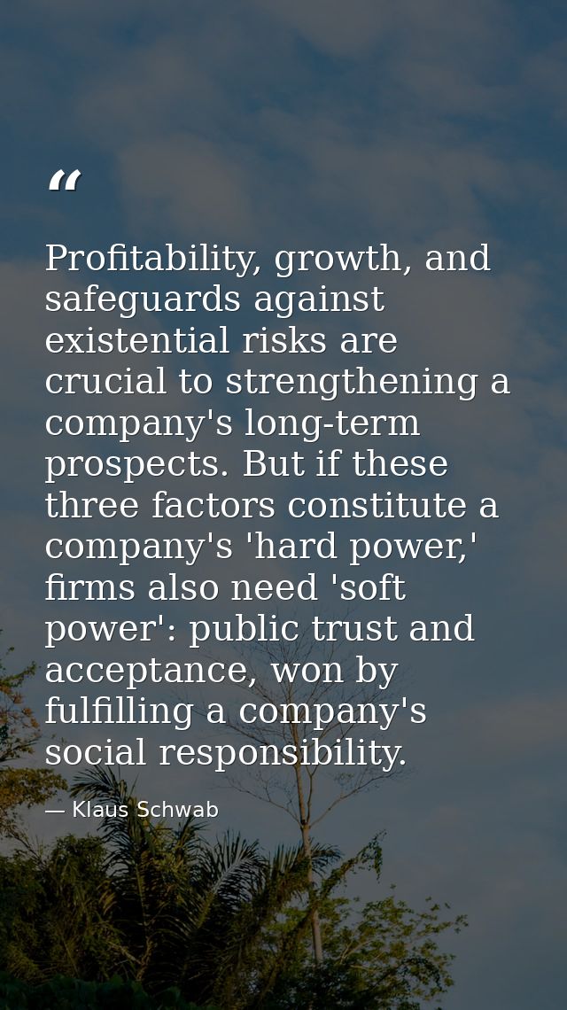 Profitability, growth, and safeguards against existential risks are crucial to strengthening a company's long-term prosp — Klaus Schwab