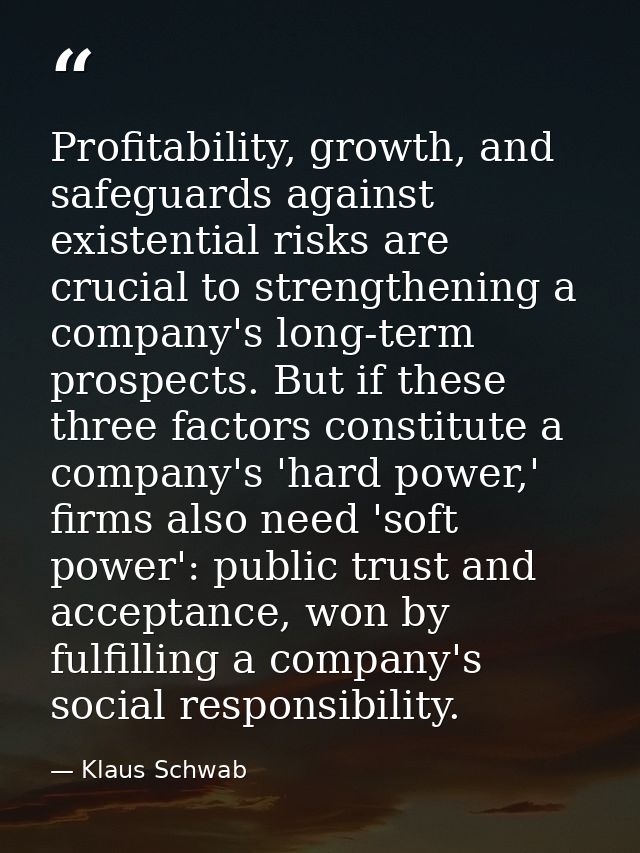 Profitability, growth, and safeguards against existential risks are crucial to strengthening a company's long-term prosp — Klaus Schwab