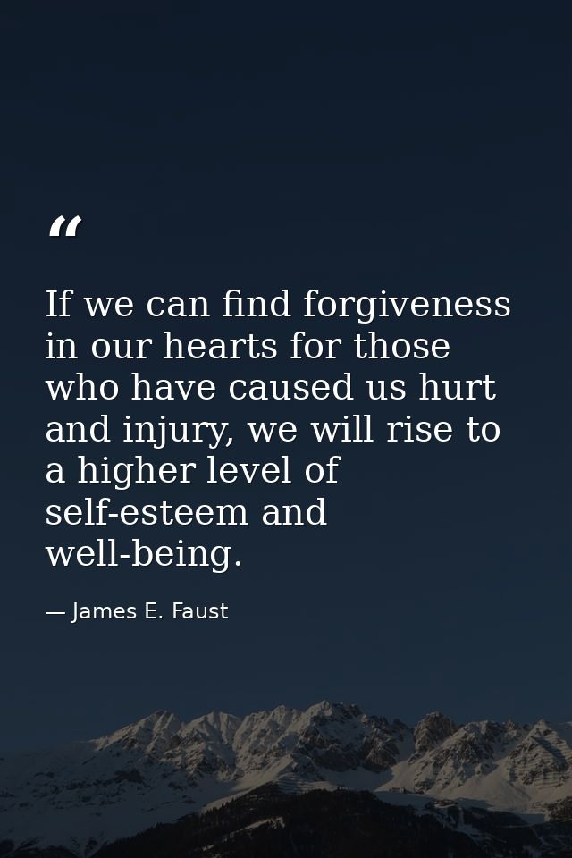 If we can find forgiveness in our hearts for those who have caused us hurt and injury, we will rise to a higher level of — James E. Faust