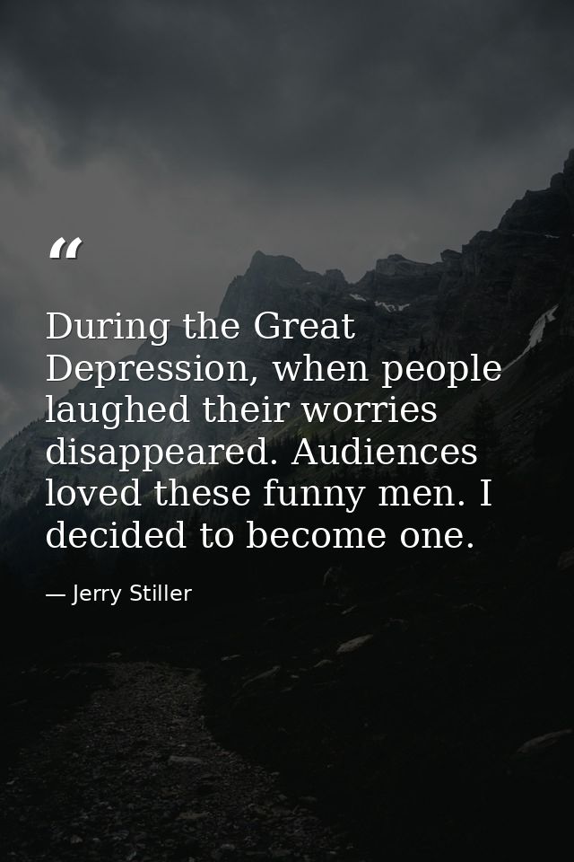 During the Great Depression, when people laughed their worries disappeared. Audiences loved these funny men. I decided t — Jerry Stiller