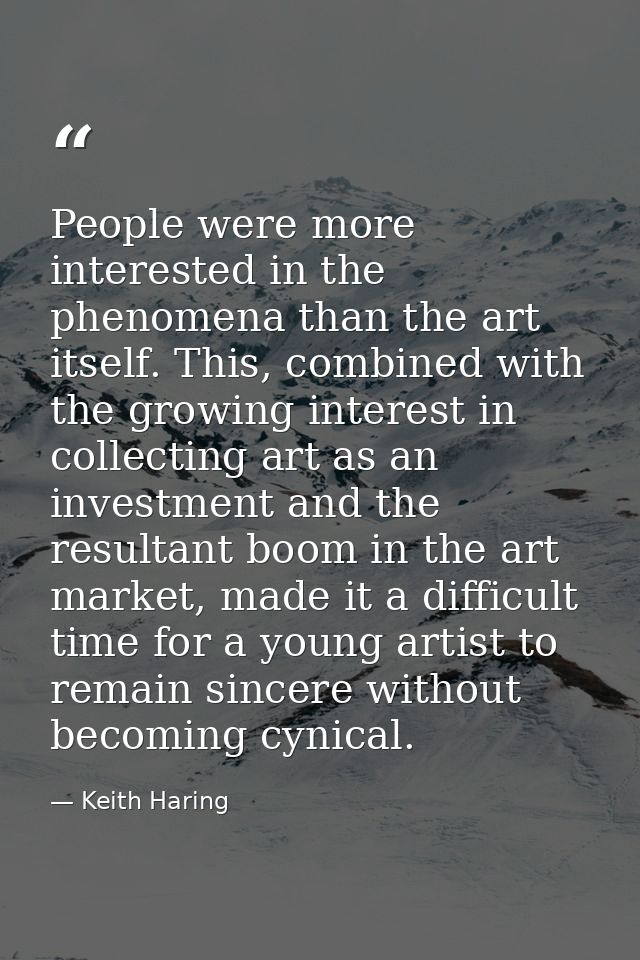 People were more interested in the phenomena than the art itself. This, combined with the growing interest in collecting — Keith Haring