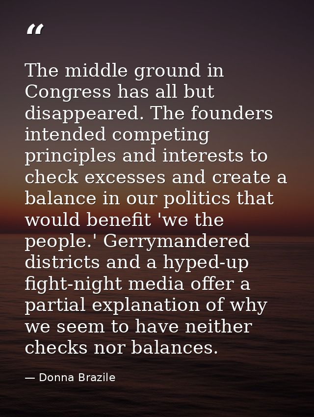 The middle ground in Congress has all but disappeared. The founders intended competing principles and interests to check — Donna Brazile
