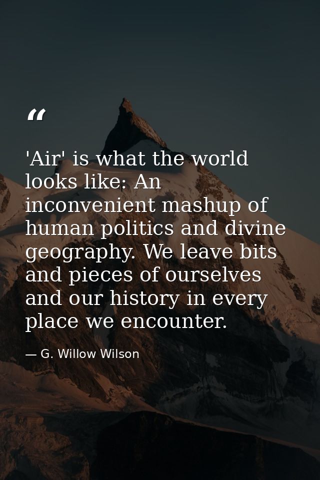 'Air' is what the world looks like: An inconvenient mashup of human politics and divine geography. We leave bits and pie — G. Willow Wilson
