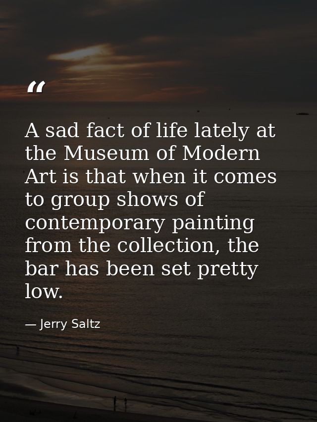 A sad fact of life lately at the Museum of Modern Art is that when it comes to group shows of contemporary painting from — Jerry Saltz