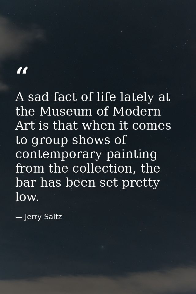 A sad fact of life lately at the Museum of Modern Art is that when it comes to group shows of contemporary painting from — Jerry Saltz