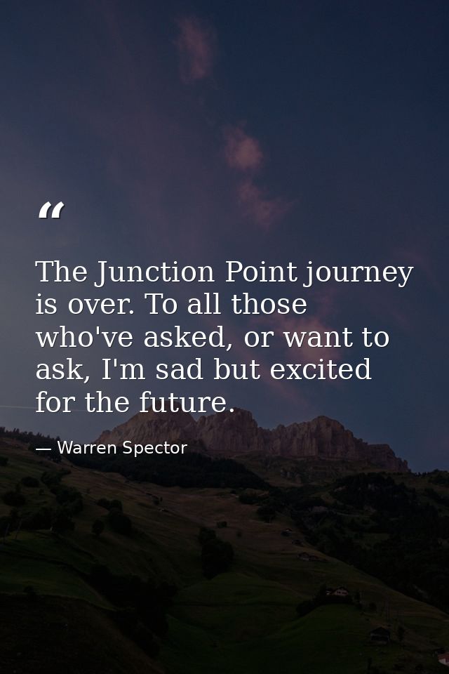 The Junction Point journey is over. To all those who've asked, or want to ask, I'm sad but excited for the future. — Warren Spector