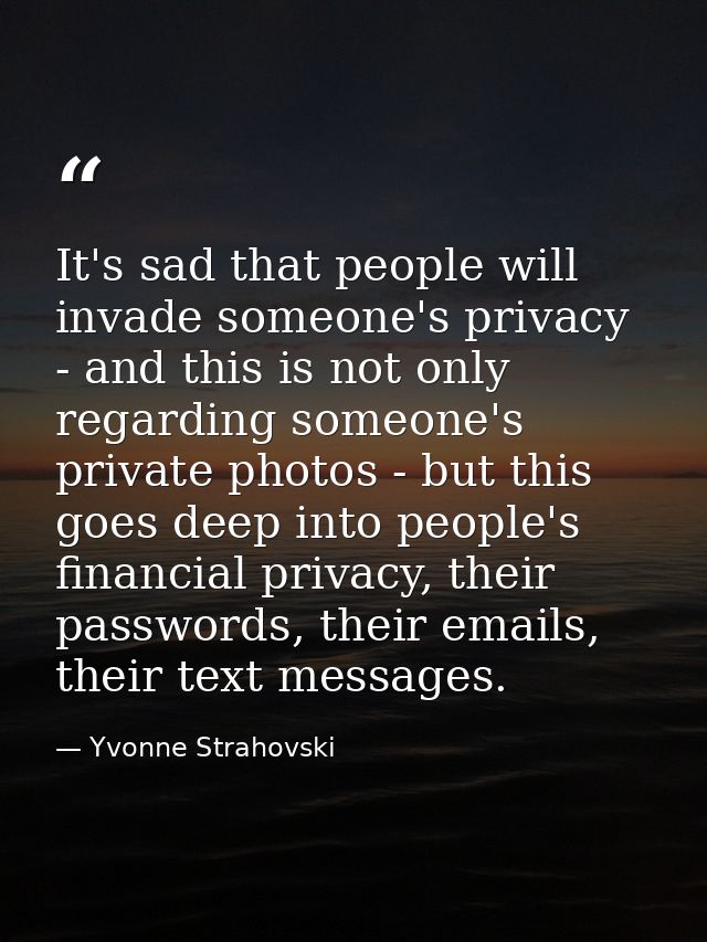 It's sad that people will invade someone's privacy - and this is not only regarding someone's private photos - but this  — Yvonne Strahovski