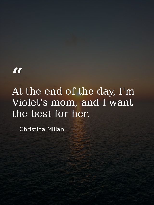 At the end of the day, I'm Violet's mom, and I want the best for her. — Christina Milian