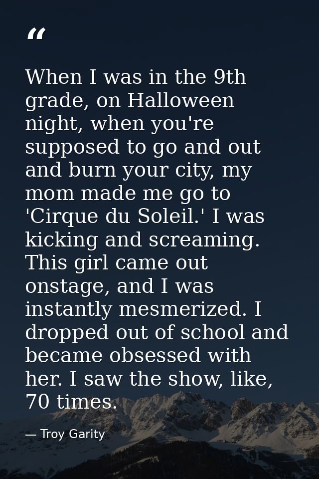 When I was in the 9th grade, on Halloween night, when you're supposed to go and out and burn your city, my mom made me g — Troy Garity