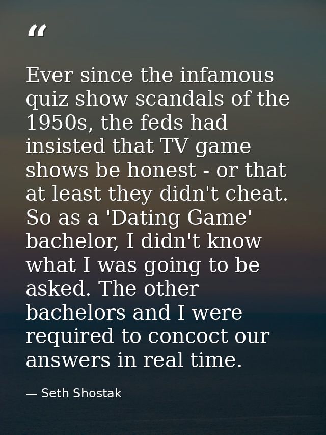 Ever since the infamous quiz show scandals of the 1950s, the feds had insisted that TV game shows be honest - or that at — Seth Shostak