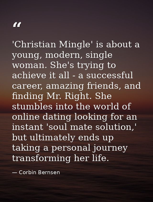 'Christian Mingle' is about a young, modern, single woman. She's trying to achieve it all - a successful career, amazing — Corbin Bernsen