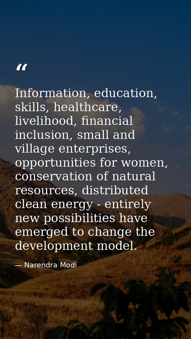 Information, education, skills, healthcare, livelihood, financial inclusion, small and village enterprises, opportunitie — Narendra Modi