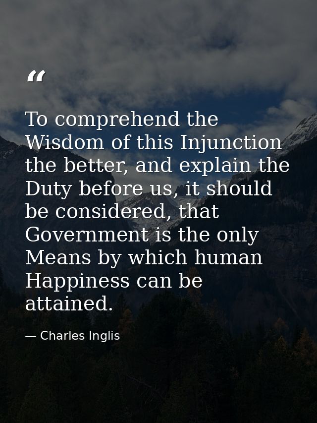 To comprehend the Wisdom of this Injunction the better, and explain the Duty before us, it should be considered, that Go — Charles Inglis