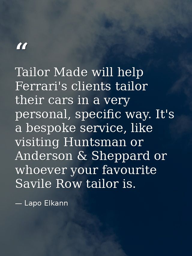 Tailor Made will help Ferrari's clients tailor their cars in a very personal, specific way. It's a bespoke service, like — Lapo Elkann