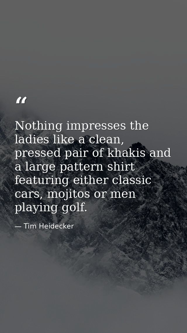 Nothing impresses the ladies like a clean, pressed pair of khakis and a large pattern shirt featuring either classic car — Tim Heidecker