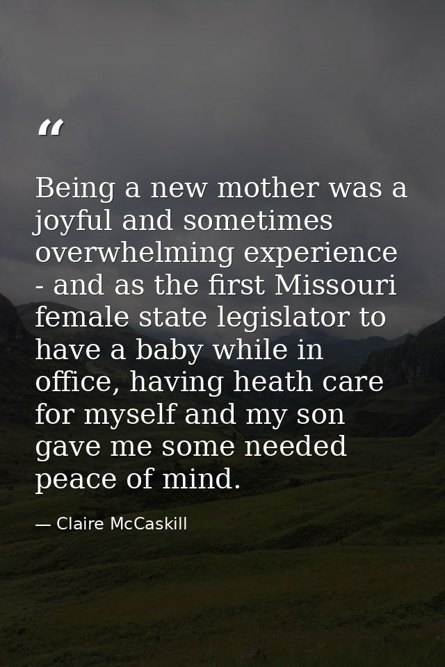Being a new mother was a joyful and sometimes overwhelming experience - and as the first Missouri female state legislato — Claire McCaskill