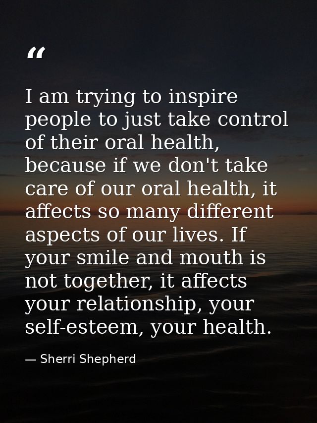 I am trying to inspire people to just take control of their oral health, because if we don't take care of our oral healt — Sherri Shepherd