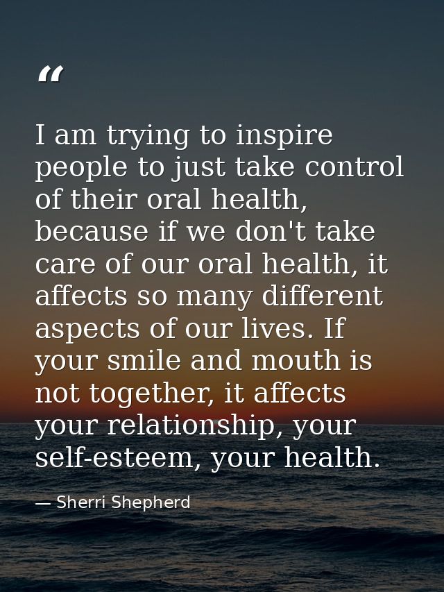 I am trying to inspire people to just take control of their oral health, because if we don't take care of our oral healt — Sherri Shepherd