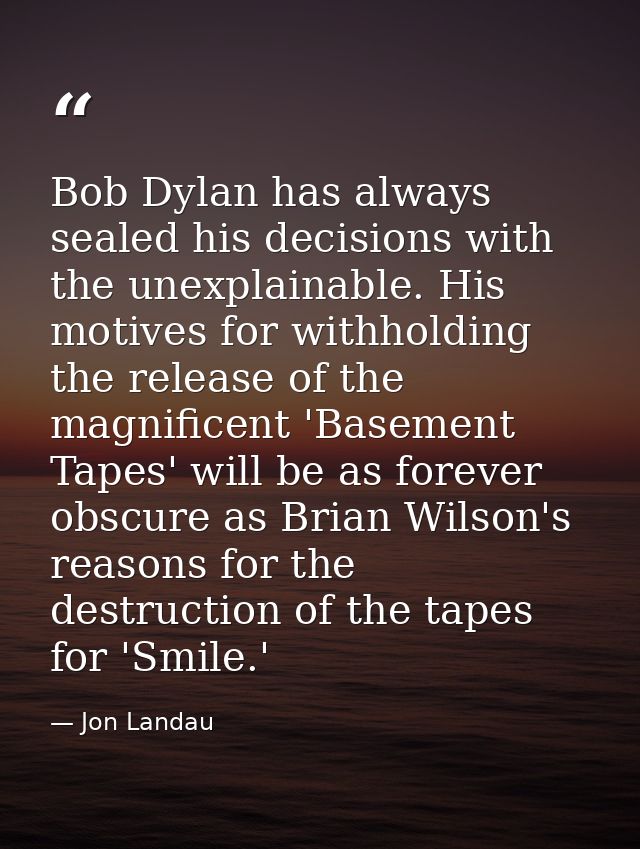 Bob Dylan has always sealed his decisions with the unexplainable. His motives for withholding the release of the magnifi — Jon Landau