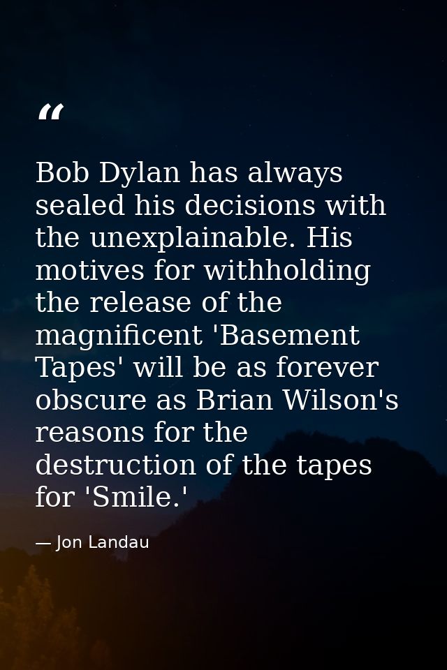 Bob Dylan has always sealed his decisions with the unexplainable. His motives for withholding the release of the magnifi — Jon Landau