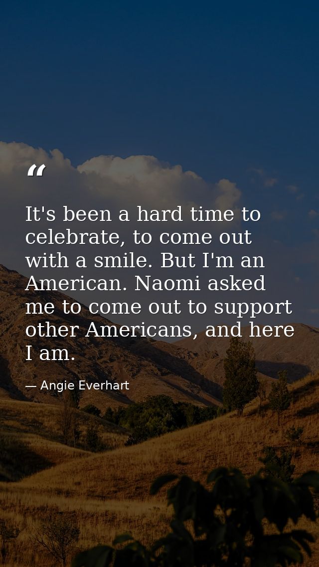 It's been a hard time to celebrate, to come out with a smile. But I'm an American. Naomi asked me to come out to support — Angie Everhart