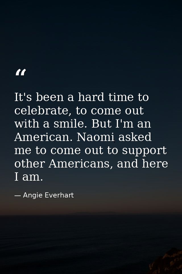 It's been a hard time to celebrate, to come out with a smile. But I'm an American. Naomi asked me to come out to support — Angie Everhart