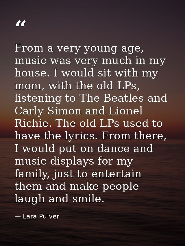 From a very young age, music was very much in my house. I would sit with my mom, with the old LPs, listening to The Beat — Lara Pulver