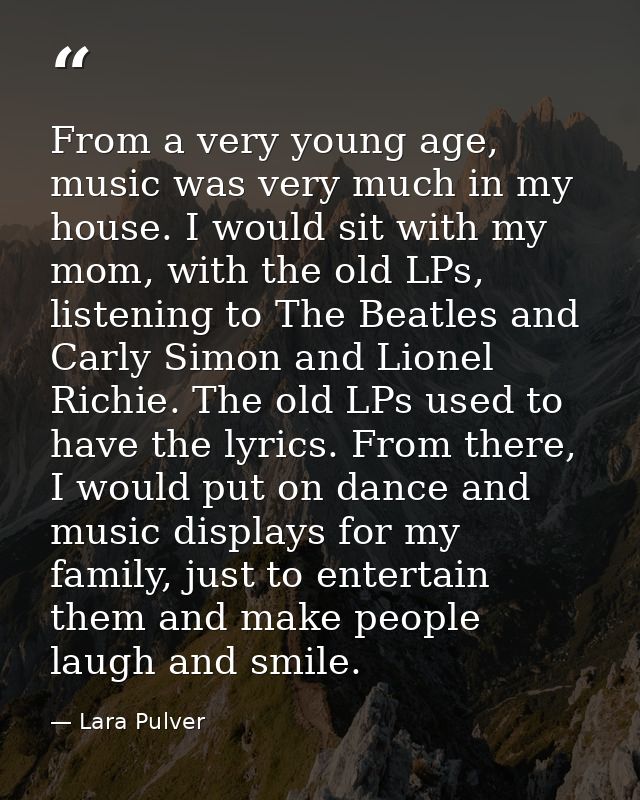 From a very young age, music was very much in my house. I would sit with my mom, with the old LPs, listening to The Beat — Lara Pulver