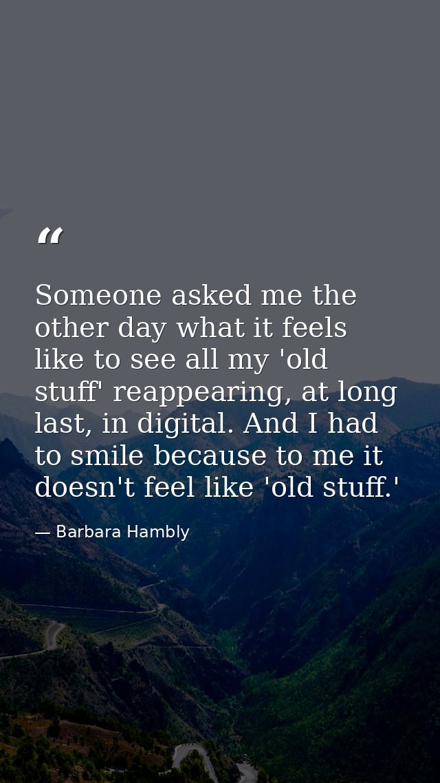 Someone asked me the other day what it feels like to see all my 'old stuff' reappearing, at long last, in digital. And I — Barbara Hambly