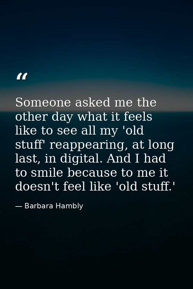 Someone asked me the other day what it feels like to see all my 'old stuff' reappearing, at long last, in digital. And I — Barbara Hambly