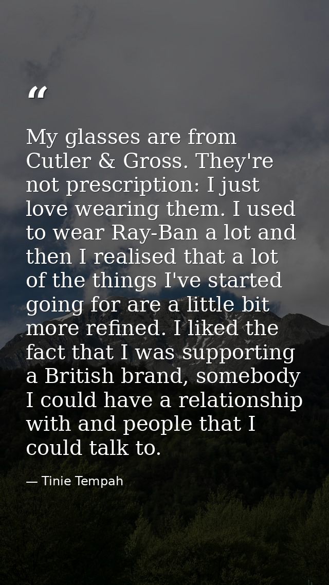 My glasses are from Cutler & Gross. They're not prescription: I just love wearing them. I used to wear Ray-Ban a lot and — Tinie Tempah