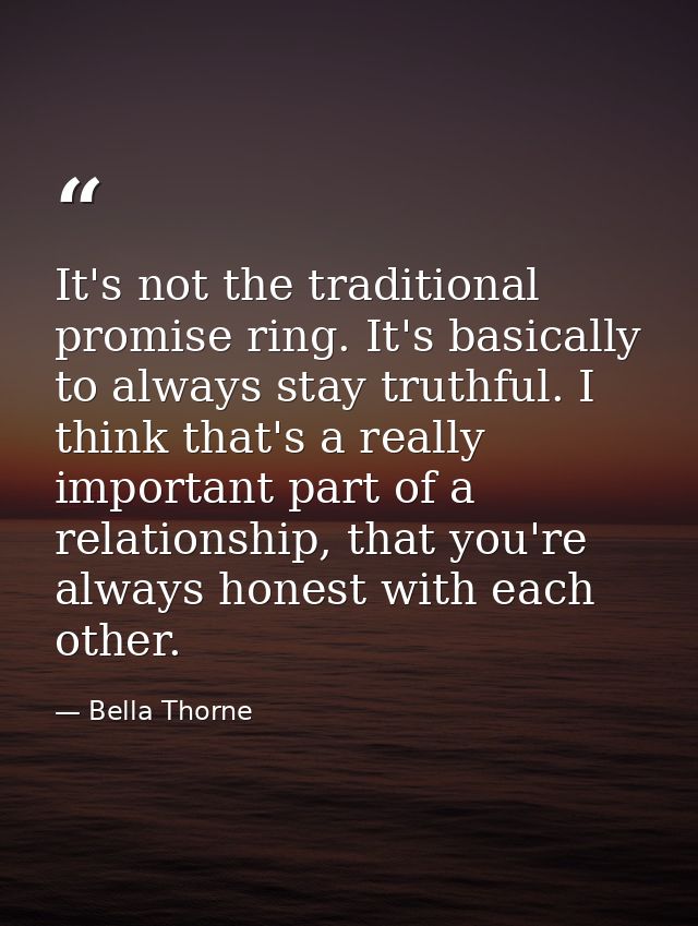 It's not the traditional promise ring. It's basically to always stay truthful. I think that's a really important part of — Bella Thorne