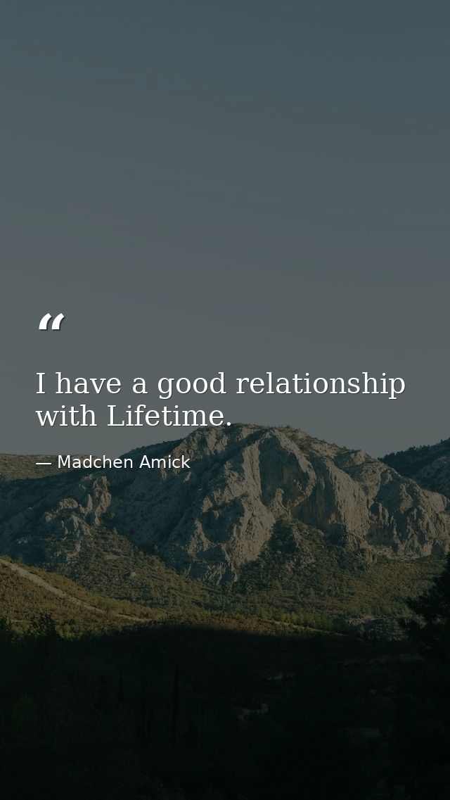 I have a good relationship with Lifetime. — Madchen Amick