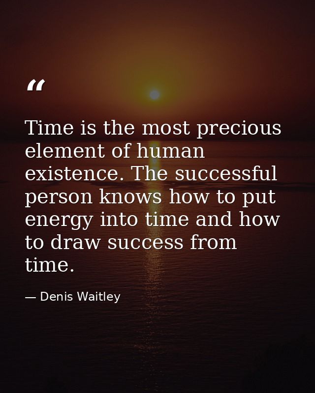 Time is the most precious element of human existence. The successful person knows how to put energy into time and how to — Denis Waitley