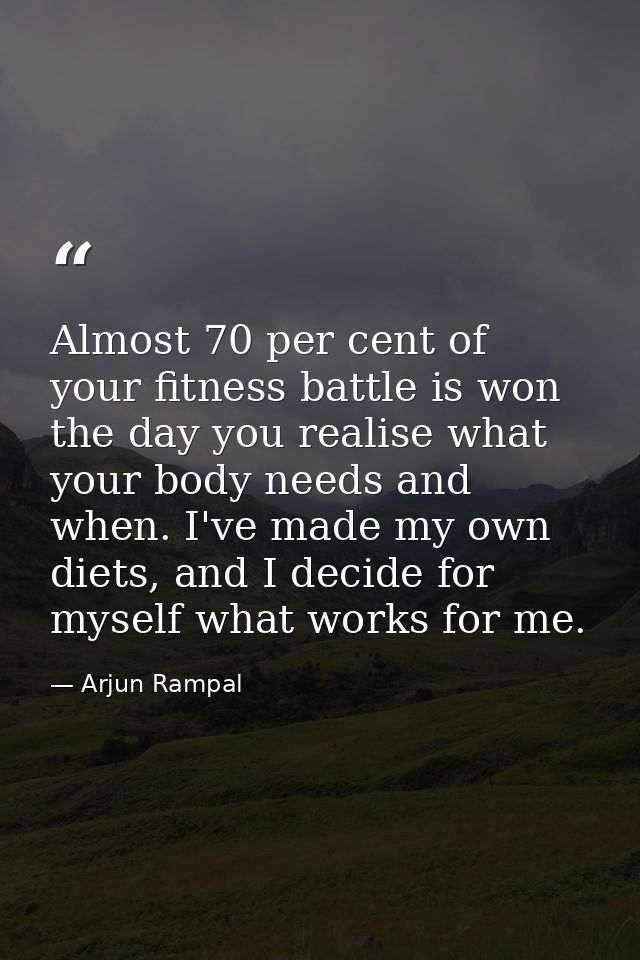 Almost 70 per cent of your fitness battle is won the day you realise what your body needs and when. I've made my own die — Arjun Rampal