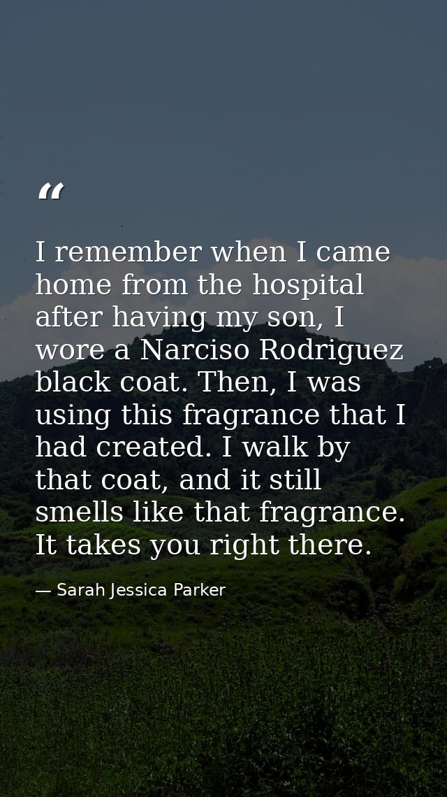 I remember when I came home from the hospital after having my son, I wore a Narciso Rodriguez black coat. Then, I was us — Sarah Jessica Parker