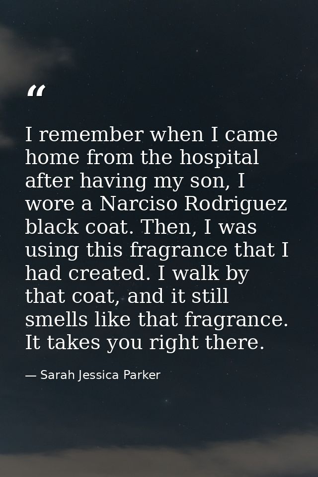 I remember when I came home from the hospital after having my son, I wore a Narciso Rodriguez black coat. Then, I was us — Sarah Jessica Parker