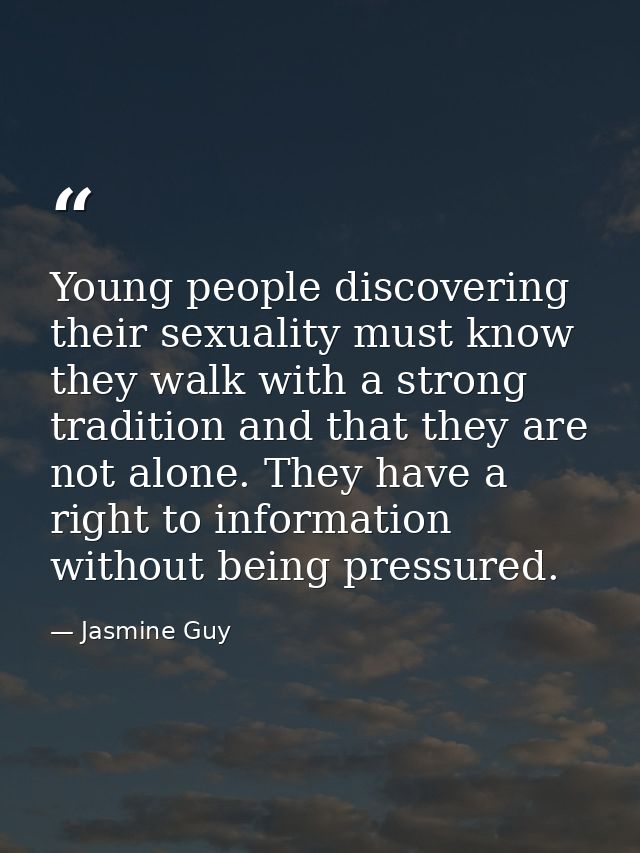Young people discovering their sexuality must know they walk with a strong tradition and that they are not alone. They h — Jasmine Guy