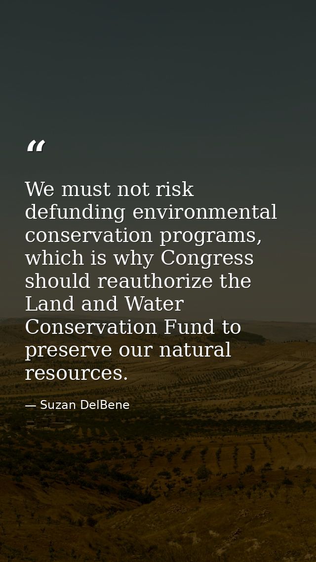 We must not risk defunding environmental conservation programs, which is why Congress should reauthorize the Land and Wa — Suzan DelBene