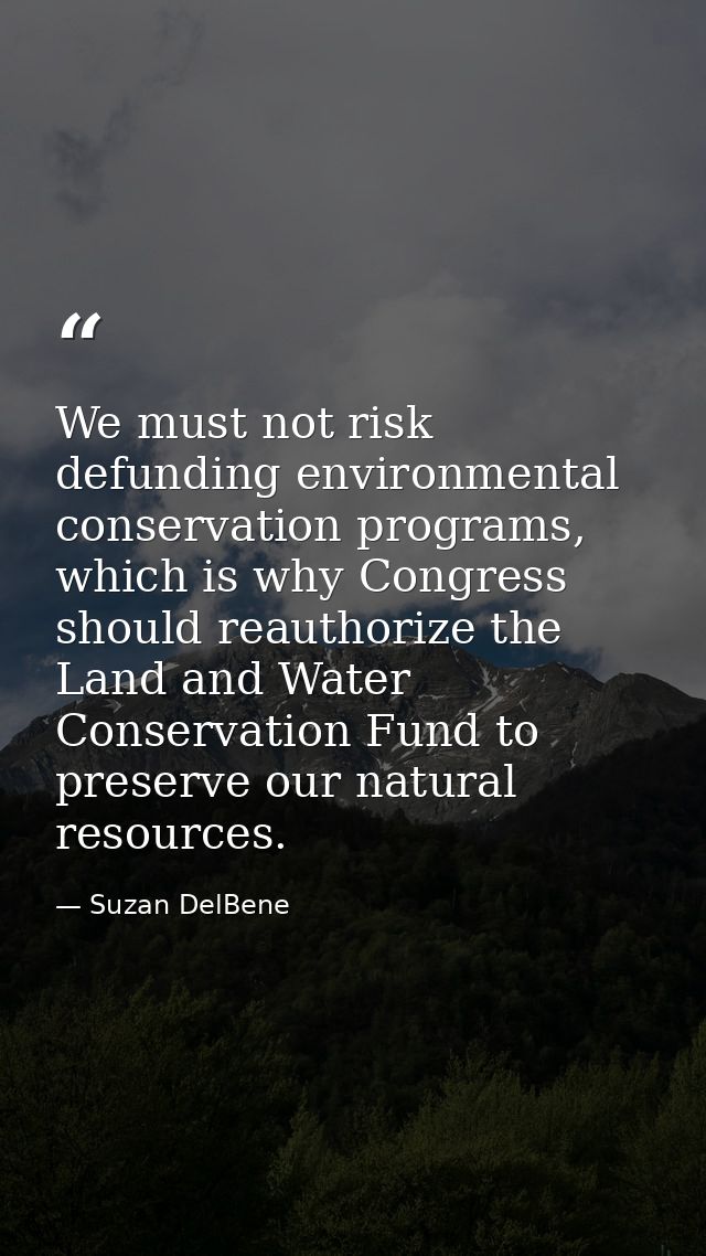 We must not risk defunding environmental conservation programs, which is why Congress should reauthorize the Land and Wa — Suzan DelBene