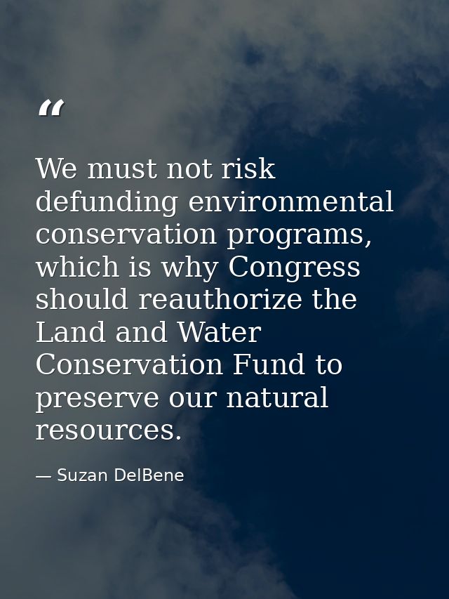 We must not risk defunding environmental conservation programs, which is why Congress should reauthorize the Land and Wa — Suzan DelBene